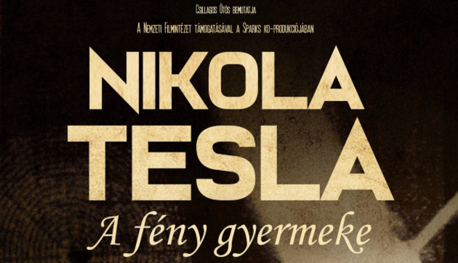 Magyar dokumentumfilmen elevenedik meg Nikola Tesla lenyűgöző ifjúkora