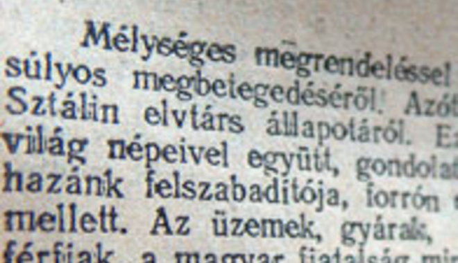 Magyarországi gyász Sztálinért: "Meghalt mélységes megrendelésre"
